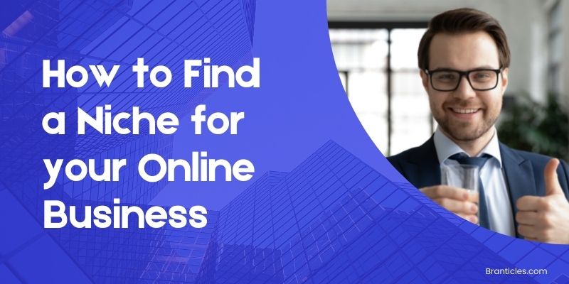 How to Find a Niche for your Online Business